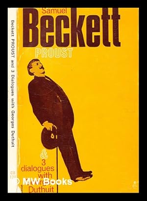 Seller image for Proust. / Samuel Beckett. Three dialogues [between] Samuel Beckett & Georges Duthuit for sale by MW Books