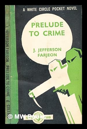 Seller image for Prelude to crime / by J. Jefferson Farjeon for sale by MW Books