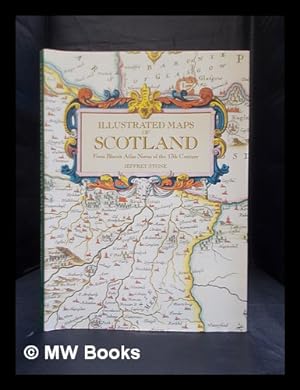 Seller image for Illustrated maps of Scotland : from Blaeu's Atlas novus of the 17th century for sale by MW Books