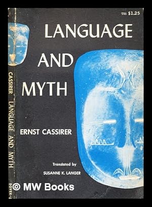 Imagen del vendedor de Language and myth / Ernst Cassirer ; translated [from the German] by Susanne K. Langer a la venta por MW Books
