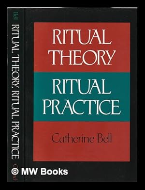 Imagen del vendedor de Ritual theory, ritual practice / Catherine Bell; foreword by Diane Jonte-Pace a la venta por MW Books