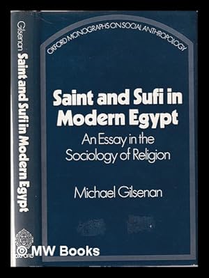 Seller image for Saint and sufi in modern Egypt: an essay in the sociology of religion / Michael Gilsenan for sale by MW Books