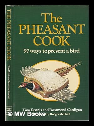 Seller image for The pheasant cook / Tina Dennis and Rosamond Cardigan for sale by MW Books