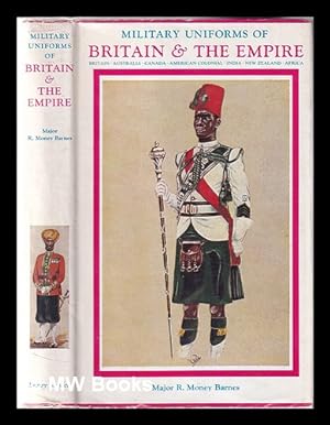 Seller image for Military uniforms of Britain and the Empire 1742 to the present time for sale by MW Books