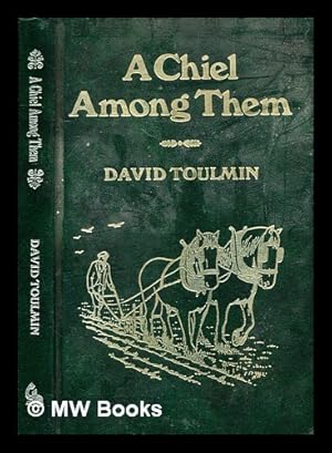 Seller image for A chiel among them : a Scots miscellany / by David Toulmin for sale by MW Books