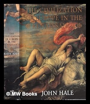 Seller image for The civilization of Europe in the Renaissance, John Hale for sale by MW Books