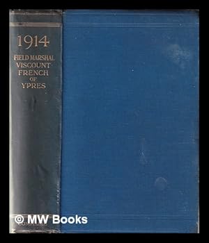 Seller image for 1914 / by Field-Marshal Viscount French of Ypres for sale by MW Books