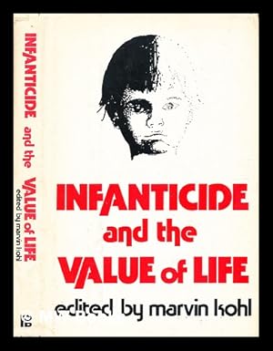 Bild des Verkufers fr Infauticide and the value of life / edited by Marvin Kohl zum Verkauf von MW Books