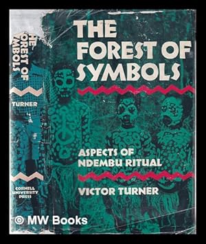Seller image for The forest of symbols: aspects of Ndembu ritual / Victor Turner for sale by MW Books