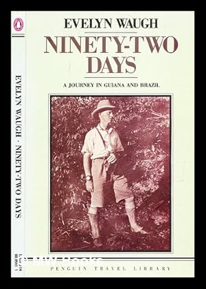 Image du vendeur pour Ninety-two days / Evelyn Waugh mis en vente par MW Books