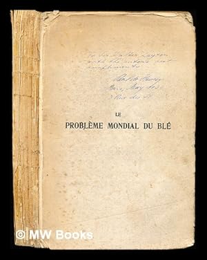 Seller image for Le problme mondial du bl : projet de solution. / Prface de m. Henry Brenger for sale by MW Books