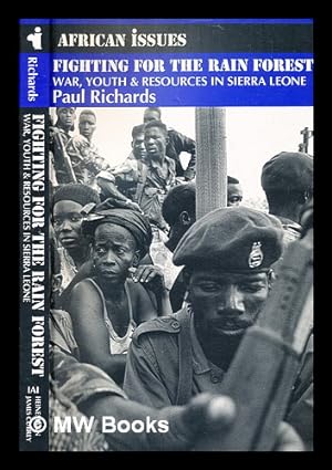Image du vendeur pour Fighting for the rain forest : war, youth & resources in Sierra Leone / Paul Richards mis en vente par MW Books