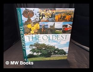 Image du vendeur pour The oldest : in celebration of Britain's living history / Julian Calder and Alastair Bruce mis en vente par MW Books