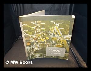Immagine del venditore per Braque : the late works [published on the occasion of the exhibition held at Royal Academy of Arts, 23 January - 6 April 1997] venduto da MW Books