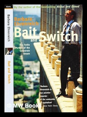 Seller image for Bait and switch : the futile pursuit of the corporate dream / Barbara Ehrenreich for sale by MW Books