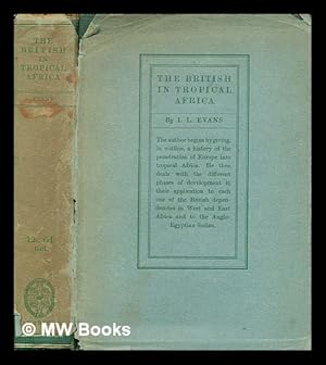 Seller image for The British in tropical Africa : an historical outline / Ifor Leslie Evans for sale by MW Books