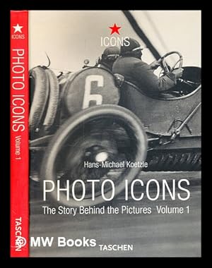 Image du vendeur pour Photo icons : the story behind the pictures. Vol.1, 1827-1926 / Hans-Michael Koetzle mis en vente par MW Books