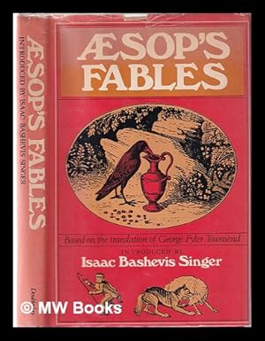 Imagen del vendedor de Aesop's fables / based on the translation of George Fyler Townsend; with an introduction by Isaac Basheuis Singer; illustrated by Murray Tinkelman a la venta por MW Books