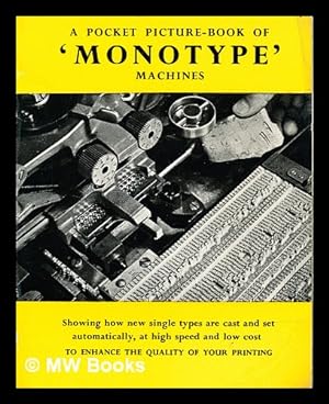 Bild des Verkufers fr A pocket picture-book of 'Monotype' machines zum Verkauf von MW Books