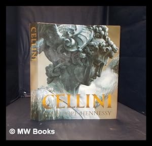 Seller image for Cellini / John Pope-Hennessy; principle photography by David Finn; additional photography by Takashi Okamura and others for sale by MW Books