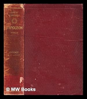 Seller image for Napoleon; a history of the art of war [Volume 2 of 4] / by Theodore Ayrault Dodge for sale by MW Books