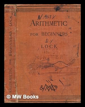 Bild des Verkufers fr Arithmetic for beginners : a school class-book of commercial arithmetic / by the Rev. J.B. Lock zum Verkauf von MW Books