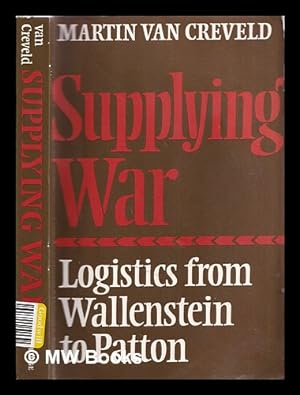 Immagine del venditore per Supplying war: logistics from Wallerstein to Patton venduto da MW Books