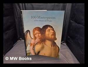 Seller image for 100 masterpieces of the Museo del Prado / by Museo del Prado (Madrid) for sale by MW Books