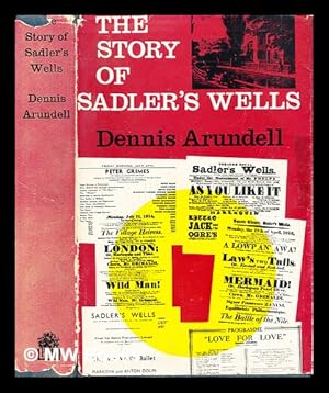 Seller image for The story of Sadler's Wells : 1683-1964 / by Dennis Arundell for sale by MW Books