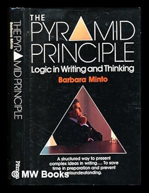 Immagine del venditore per The pyramid principle. Part 1, Logic in writing / Barbara Minto venduto da MW Books