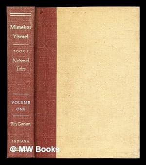 Seller image for Mimekor Yisrael : classical Jewish folktales. Volume I National tales / collected by Micha Joseph Bin Gorion ; edited by Emanuel bin Gorion ; translated by I.M. Lask ; introduction by Dan Ben-Amos for sale by MW Books