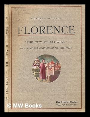 Seller image for Wonders of Italy; Florence, the churches, the palaces, the treasures of art; a handbook for students and travellers, with 468 illustrations for sale by MW Books