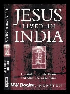 Imagen del vendedor de Jesus lived in India; His Life Before and After The Crucifixion a la venta por MW Books