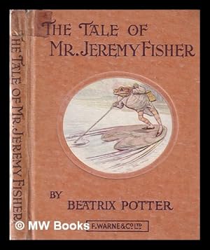 Bild des Verkufers fr The tale of Mr. Jeremy Fisher / by Beatrix Potter zum Verkauf von MW Books