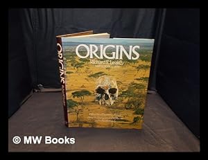Seller image for Origins : what new discoveries reveal about the emergence of our species and its possible future / [by] Richard E. Leakey and Roger Lewin for sale by MW Books