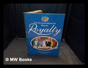 Image du vendeur pour The Guinness book of British royalty / by Geoffrey Hindley mis en vente par MW Books