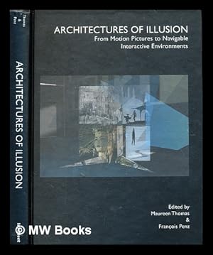 Imagen del vendedor de Architectures of illusion : from motion pictures to navigable interactive environments / Maureen Thomas and Francois Penz, (editions.) a la venta por MW Books