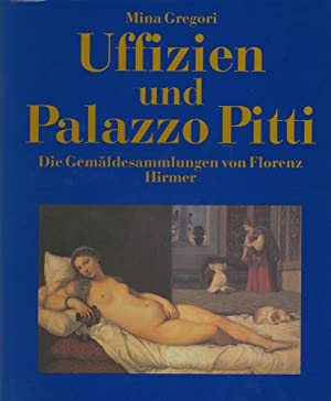 Imagen del vendedor de Uffizien und Palazzo Pitti : die Gemldesammlungen von Florenz. a la venta por Antiquariat Berghammer