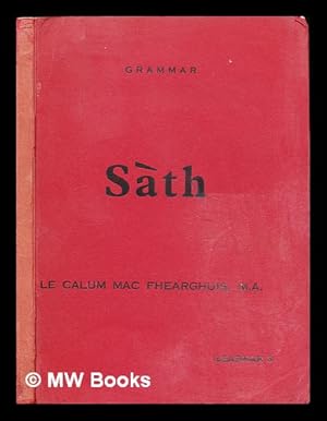 Bild des Verkufers fr Leabhar 3: a breif account of Gaelic grammar, followed by lesson-by-lesson notes on idioms, sentence construction, etc. of Sath: the Gaelic teaching course: written and devised by Calum Ferguson zum Verkauf von MW Books