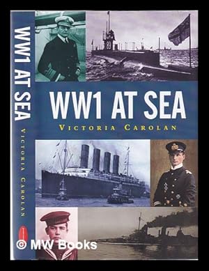 Immagine del venditore per WWI at sea / Victoria Carolan venduto da MW Books
