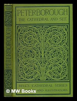 Image du vendeur pour The cathedral church of Peterborough : A description of its fabric and a brief history of the episcopal see. By the Rev. W.D. Sweeting, M.A. mis en vente par MW Books