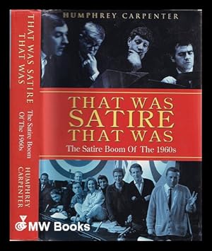 Seller image for That was satire that was : Beyond the fringe, The Establishment Club, Private eye, That was the week that was for sale by MW Books