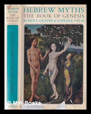 Seller image for Hebrew myths: the Book of Genesis / by Robert Graves and Raphael Patai for sale by MW Books