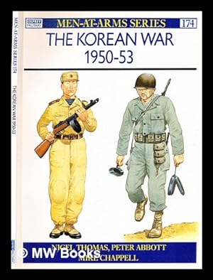 Seller image for The Korean War 1950-53 / text by Nigel Thomas and Peter Abbott ; colour plates by Mike Chappell for sale by MW Books