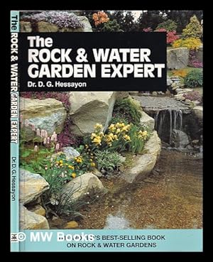 Imagen del vendedor de The rock and water garden expert / D.G. Hessayon a la venta por MW Books