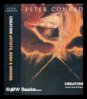 Immagine del venditore per Creation : artists, gods and origins / Peter Conrad venduto da MW Books