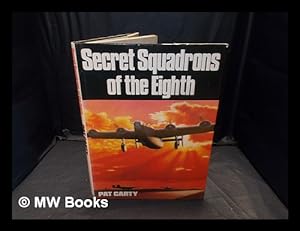 Imagen del vendedor de Secret squadrons of the Eighth / [Pat Carty] a la venta por MW Books