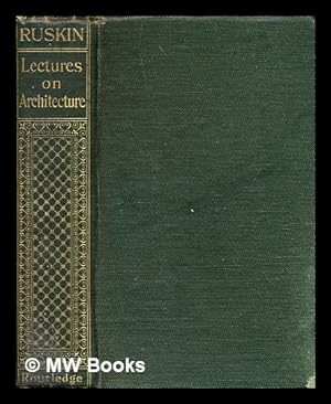Imagen del vendedor de Lectures on architecture and painting / by John Ruskin ; with 23 illustrations a la venta por MW Books