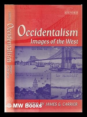 Immagine del venditore per Occidentalism: images of the West / edited by James G. Carrier venduto da MW Books