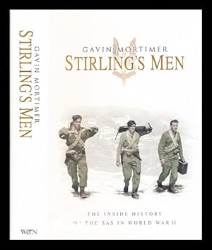 Immagine del venditore per Stirling's men : the inside history of the SAS in World War II / Gavin Mortimer venduto da MW Books